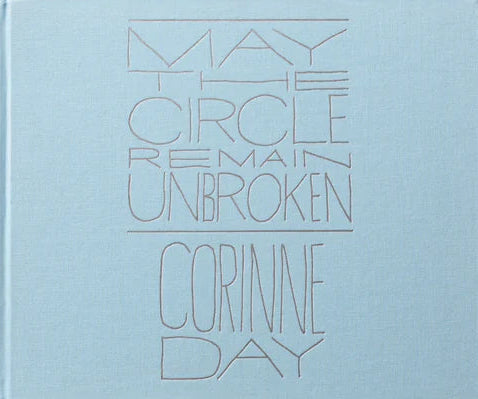 Corinne Day - May The Circle Remain Unbroken