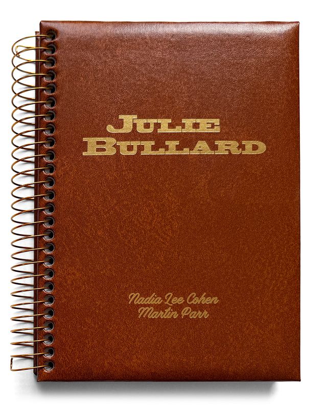 Nadia Lee Cohen and Martin Parr - Julie Bullard *Signed*