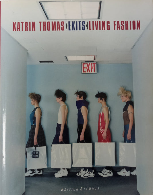 Katrin Thomas - Exits: Living Fashion