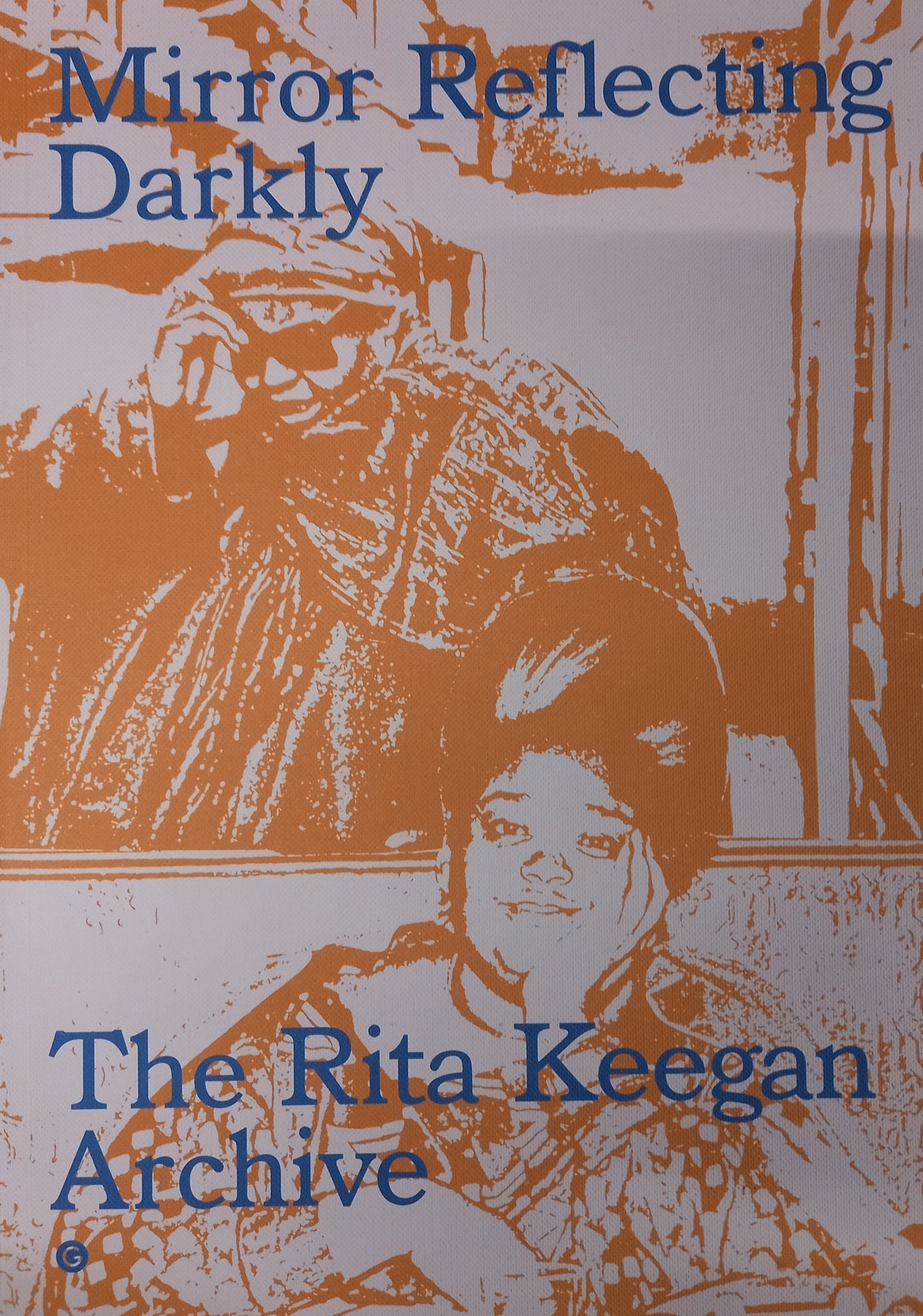 The Rita Keegan Archive -  Mirror Reflecting Darkly